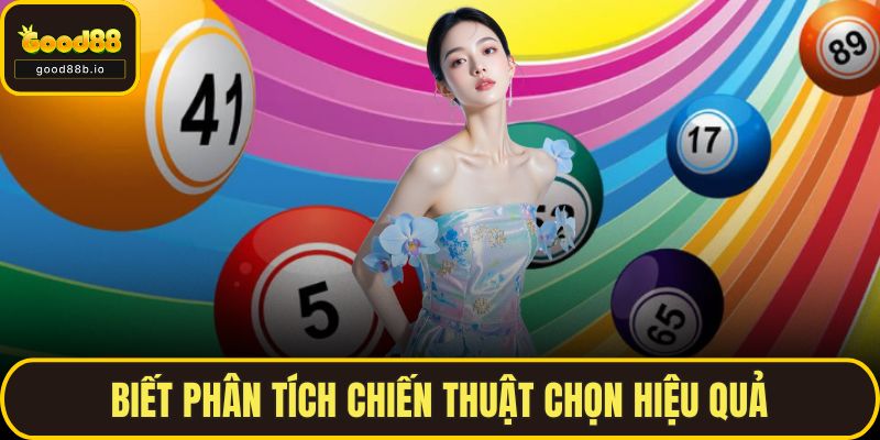 Biết phân tích chiến thuật chọn hiệu quả