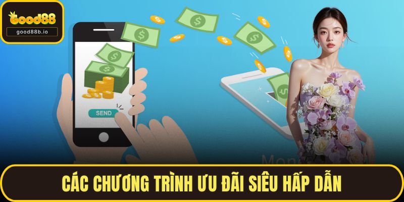 Nạp Tiền GOOD88 - Hướng Dẫn Chi Tiết Và Mẹo Nạp Nhanh GOOD88 Các chương trình ưu đãi siêu hấp dẫn