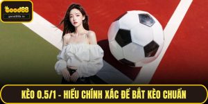 Kèo 0.5/1 – Hiểu Chính Xác Để Bắt Kèo Chuẩn