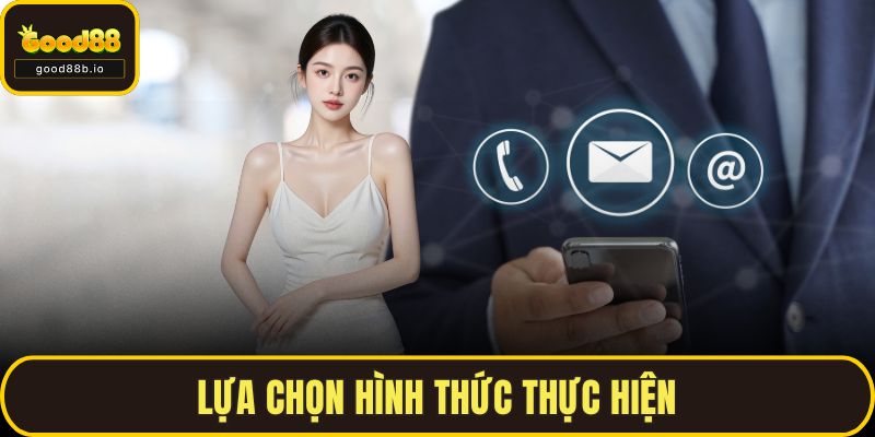 Lựa chọn hình thức thực hiện